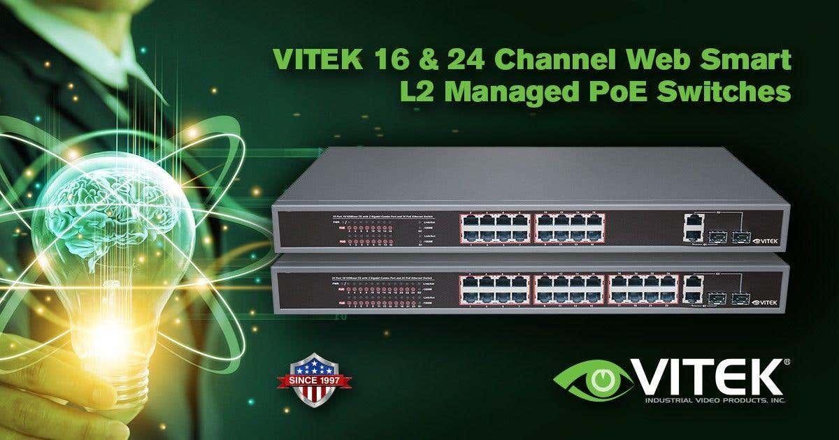 The Switch That Works for YOU! VITEK Web Smart L2 Managed Switches Deliver!!